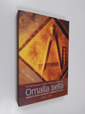Juha-Pekka (toim.) Liljander : Omalla tiellä : ammattikor...