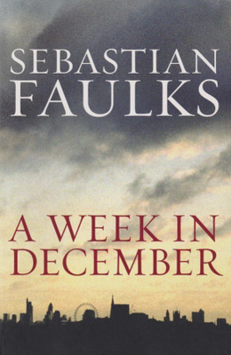 Sebastian Faulks: A week in December