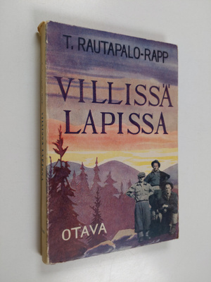 T. Rautapalo-Rapp : Villissä Lapissa