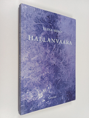 Elina Mead : Hallanvaara (signeerattu, tekijän omiste)