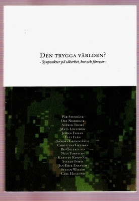 Den trygga världen? Säkerhet, hot & försvar