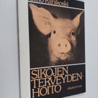 Urho Riihikoski : Sikojen terveydenhoito : sairaudet, sai... - pikkukuva 1
