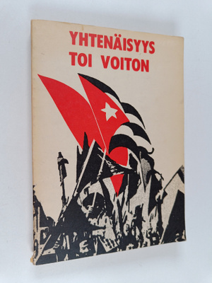 Yhtenäisyys toi voiton : Kuuban kommunistisen puolueen ke...