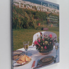 Lee Bailey : Lee Bailey's Long Weekends - Recipes for Goo... - pikkukuva 1