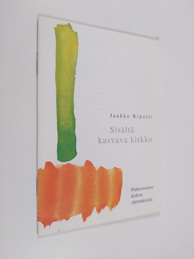 Jaakko Ripatti : Sisältä kasvava kirkko : puheenvuoro kir...