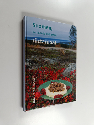 Jaakko Kolmonen : Suomen, Karjalan ja Petsamon riistaruoa...