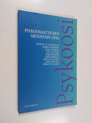 Raimo K. R. Salokangas : Psykoosialttiuden arvioinnin opas