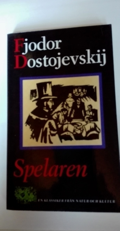 Dostojevskij: Spelaren; Ur en ung mans dagbok