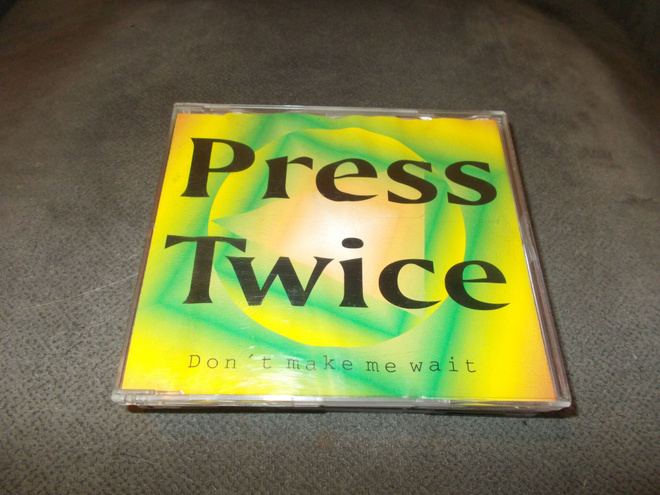 CDM PRESS TWICE ** DON'T MAKE ME WAIT **