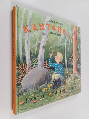 Tuula Korolainen : Kantarelli, sanoi Elli : lasten oma si...