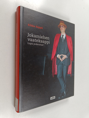 Kikka Seppä : Jokamiehen vaatekaappi : lupa pukeutua!
