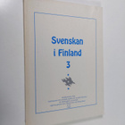 Svenskan i Finland 3 : Föredrag vid tredje sammankomsten ... - pikkukuva 1