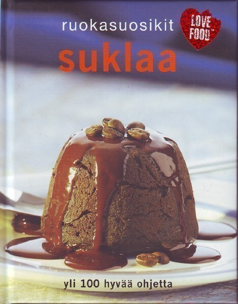 Ruokasuosikit - Suklaa - Yli 100 hyvää ohjetta