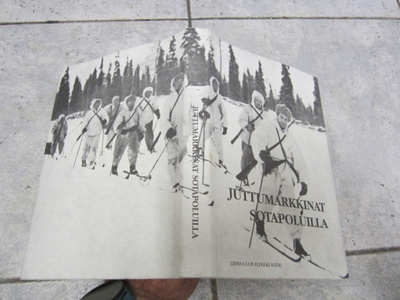 Juttumarkkinat sotapoluilla ( kansipaperein hyväk, )