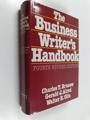 Charles T. Brusaw : The business writer's handbook