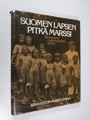 Irma (toim.) Heydemann : Suomen lapsen pitkä marssi : Man...
