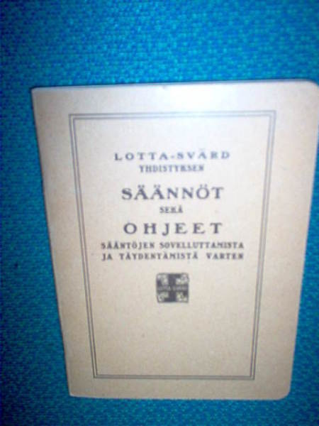 LOTTA-SVÄRD YHDISTYKSEN SÄÄNNÖT sekä OHJEET