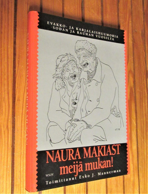 Naura makiast meijä mukan! evakko- ja karjalaishuumoria