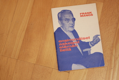 Frank Mangs Ensimmäiset askeleet elämän tiellä T1