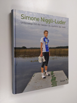 Rudolf Steiner ym. : Simone Niggli-Luder - unterwegs mit ...