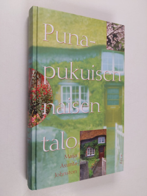 Maija Asunta-Johnston : Punapukuisen naisen talo