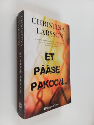Christina Larsson : Et pääse pakoon...