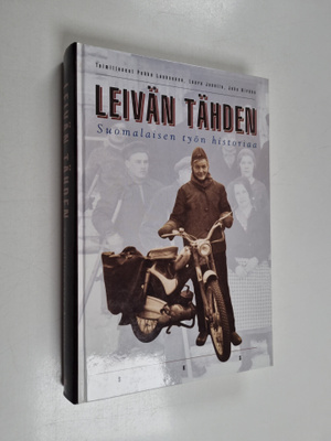 Leivän tähden : suomalaisen työn historiaa