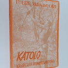 Tuure Vapaavuori : Katolo : Kasiperan kuninkaan poika - pikkukuva 1