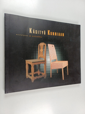 Seija (toim.) Heinänen : Käsityö kunniaan - nostalgiaa ja...