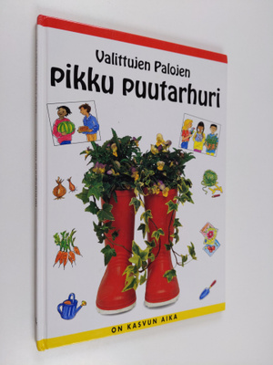 Lois Rock : Valittujen palojen pikku puutarhuri