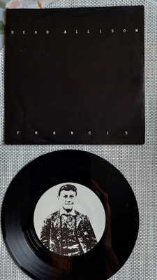 7" Dead Allison: Francis / You Bitch