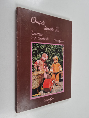 Elsebeth Gynther : Ompele lapselle : Vaatteet 0-4 -vuotia...