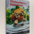 Tuija (suom.) Tuomaala : Gluteenitonta herkullista - pikkukuva 1