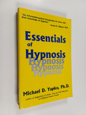 Michael D. Yapko : Essentials of hypnosis