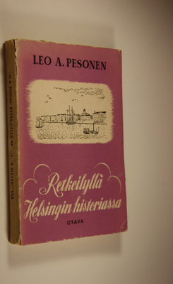 Leo A. Pesonen : Retkeilyllä Helsingin historiassa