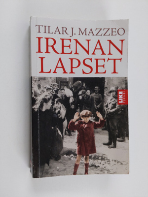 Tilar J. Mazzeo : Irenan lapset : hämmästyttävä tarina na...