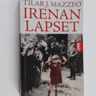 Tilar J. Mazzeo : Irenan lapset : hämmästyttävä tarina na... - pikkukuva 1