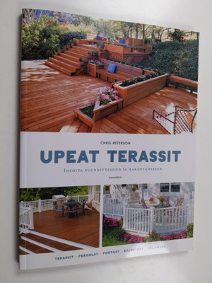 Chris Peterson : Upeat terassit : ideoita suunnitteluun j...