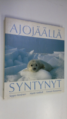 Seppo Keränen : Ajojäällä syntynyt