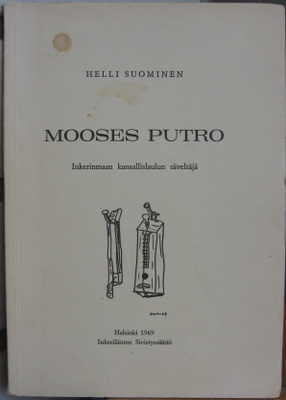Helli Suominen: Mooses Putro, Helsinki 1969. 48 s.