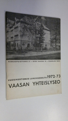 Vaasan yhteislyseo vuosikertomus lukuvuodelta 1972-73