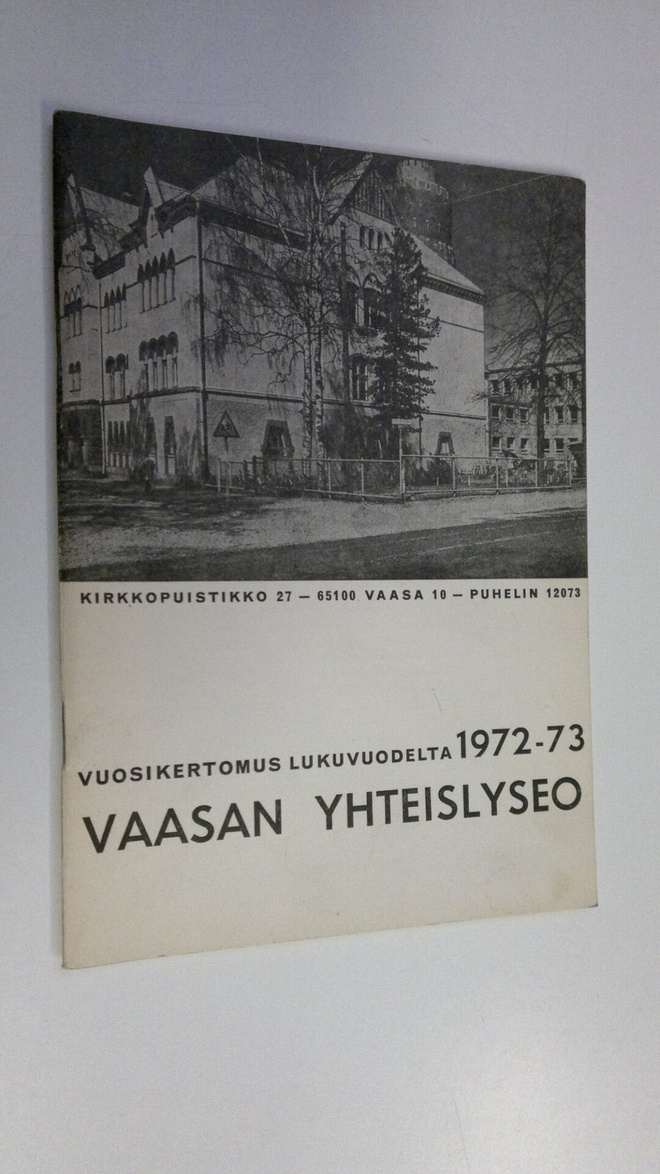 Vaasan yhteislyseo vuosikertomus lukuvuodelta 1972-73