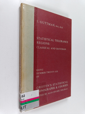 Irwin Guttman : Statistical Tolerance Regions - Classical...