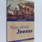 Desmond Ford : Vain yksin Jeesus - pikkukuva 1