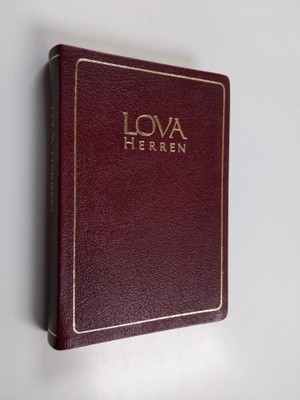 Lova Herren : sångbok för hem och församling