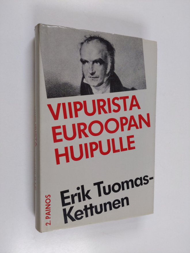 Erik Tuomas-Kettunen : Viipurista Euroopan huipulle