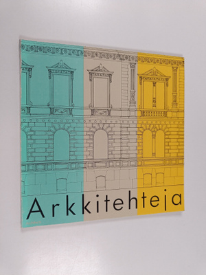 Arkkitehteja : Architectan 40-vuotisnäyttely = Architects...