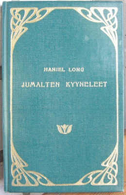 Haniel Long: Jumalten kyyneleet ja Malinche, Karisto 1976.