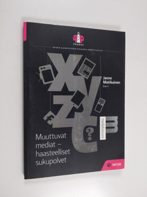 Muuttuvat mediat, haasteelliset sukupolvet : mediafoorumi...
