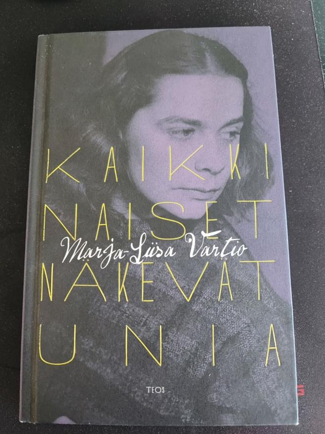 Kaikki naiset näkevät unia Marja-Liisa Vartio